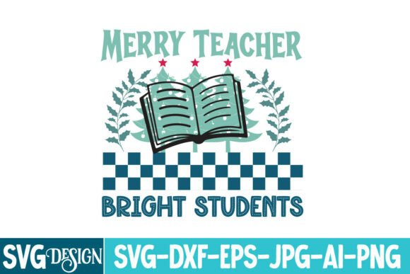 Merry Teacher Bright Students SVG: Graphics Freebies