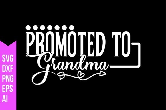 Promoted to Grandma Svg: Graphics & Freebies Review