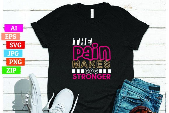 The Pain Makes You Stronger Graphics Freebies